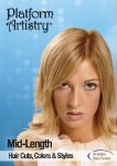 Platform Artistry�: Mid-Length Hair Cuts, Colors & Styles