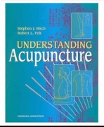 Understanding Acupuncture, 1e by R.L.Felt, S.J. Birch PhD BA LicAc