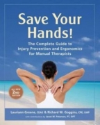 Save Your Hands - 2nd Edition by Lauriann Greene, Richard W. Goggins
