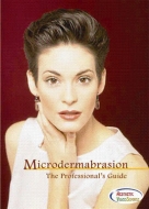 Microdermabrasion : The Professional's Guide