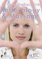 Comprehensive Reflexology & Massage: The Hand