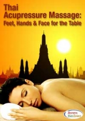 Thai Accupressure Massage: Feet, Hands And Face For The Table