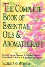 The Complete Book of Essentials Oils & Aromatherapy