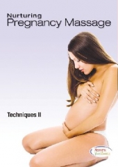 Nurturing Pregnancy Massage Techniques II