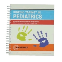 Kinesio Taping In Pediatrics, Fundamentals and Whole Body Taping